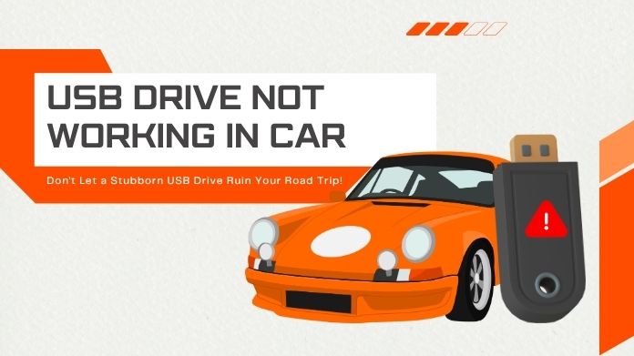usb drive not working in car usb drive not working in car